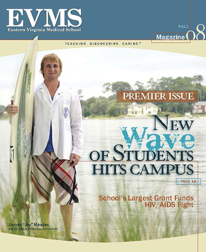 EVMS Magazine - Fall 2008 - Premier Issue - New Wave of Students Hit Campus