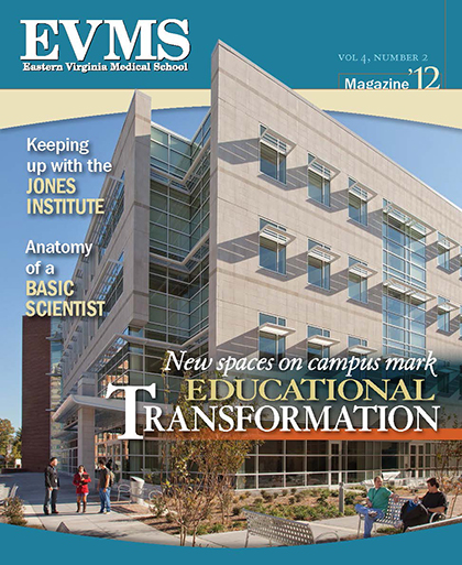 EVMS Magazine - 4.2 - Winter 2012 - New spaces on campus mark Educational Transformation