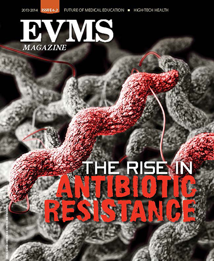 EVMS Magazine - 6.2 - 2013/2014 - The Rise in Antibiotic Resistance