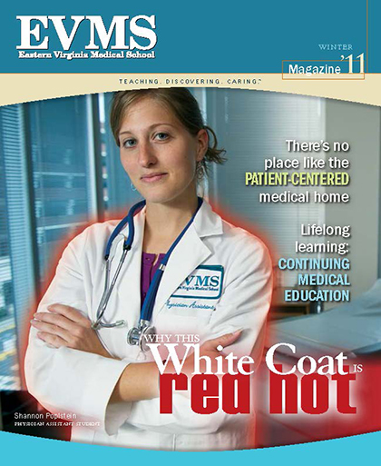 EVMS Magazine - Winter 2011 - Why this White Coat is Red Hot